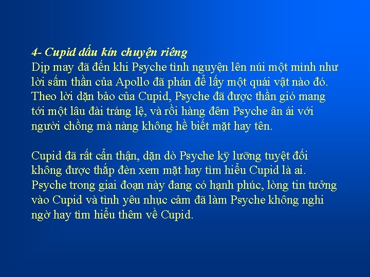 4 - Cupid dấu kín chuyện riêng Dịp may đã đến khi Psyche tình