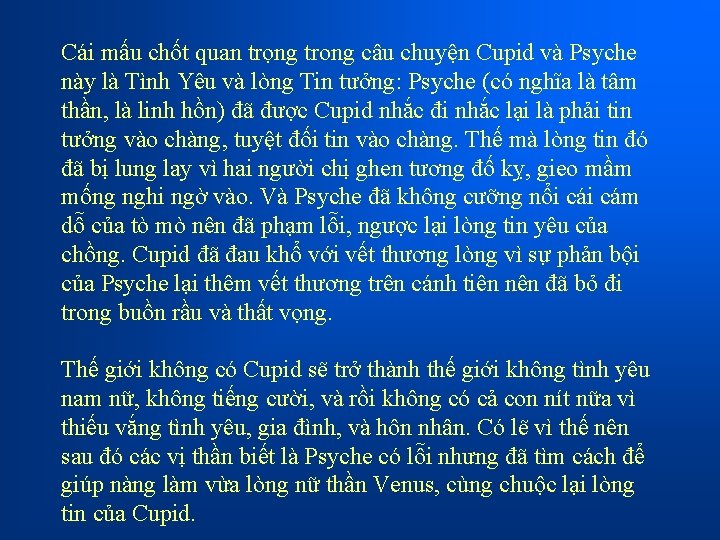 Cái mấu chốt quan trọng trong câu chuyện Cupid và Psyche này là Tình