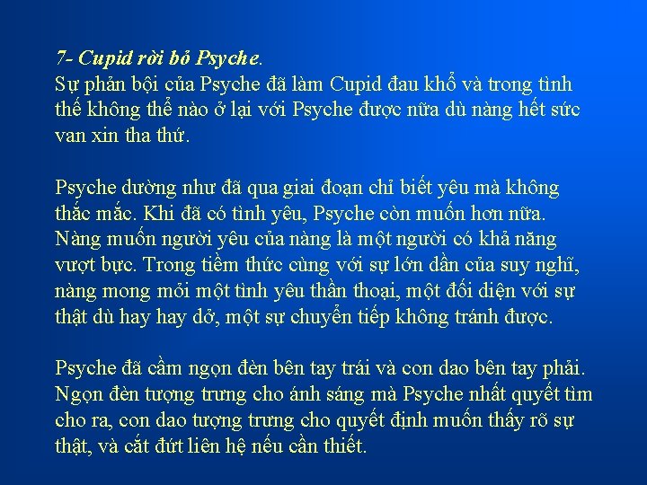 7 - Cupid rời bỏ Psyche. Sự phản bội của Psyche đã làm Cupid