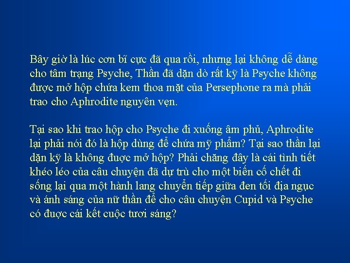 Bây giờ là lúc cơn bĩ cực đã qua rồi, nhưng lại không dễ