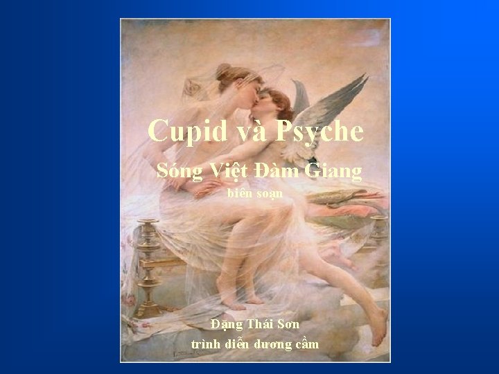 Cupid và Psyche Sóng Việt Đàm Giang biên soạn Đặng Thái Sơn trình diễn