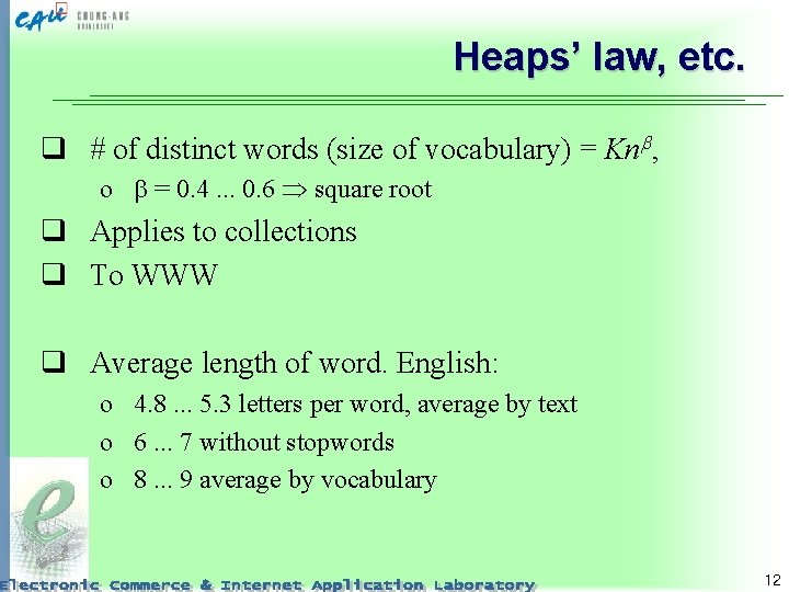 Heaps’ law, etc. q # of distinct words (size of vocabulary) = Kn ,