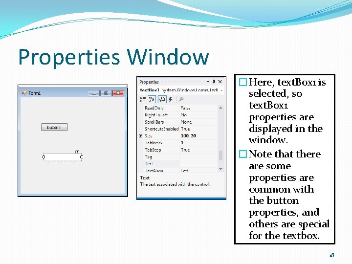 Properties Window �Here, text. Box 1 is selected, so text. Box 1 properties are