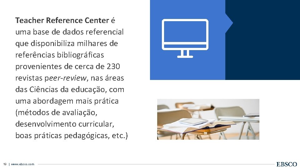 Teacher Reference Center é uma base de dados referencial que disponibiliza milhares de referências