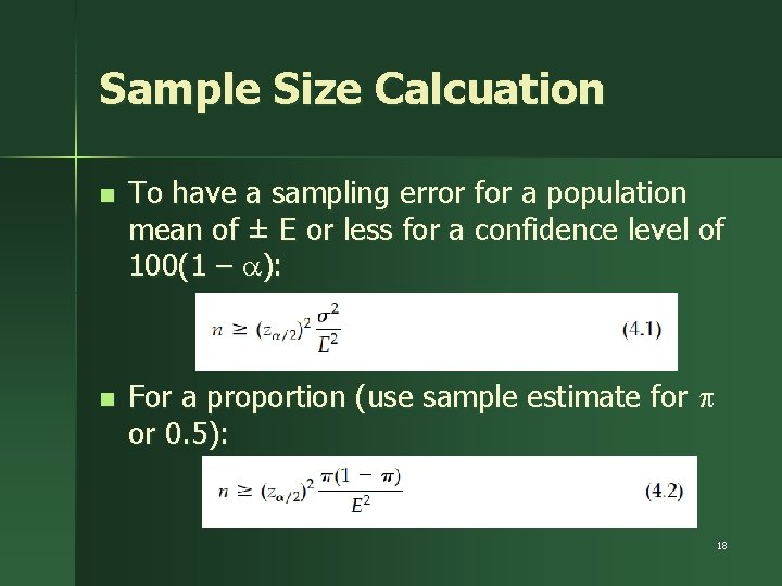 Sample Size Calcuation n n To have a sampling error for a population mean