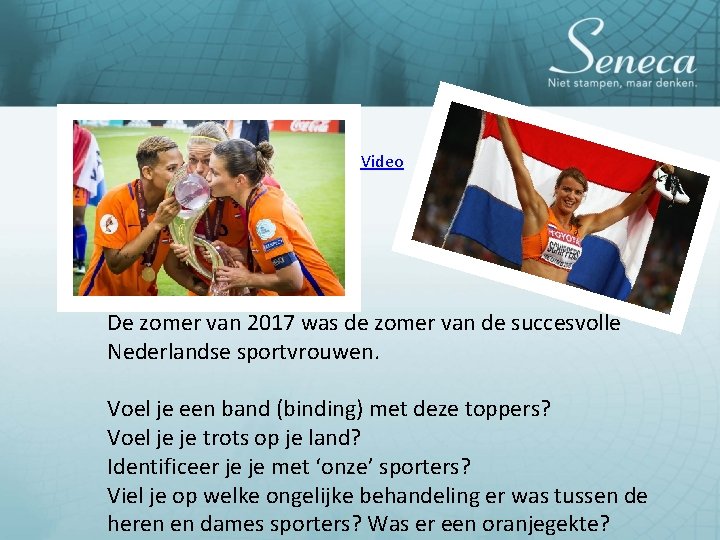 Video De zomer van 2017 was de zomer van de succesvolle Nederlandse sportvrouwen. Voel