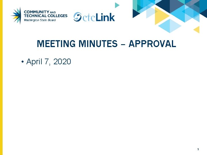 MEETING MINUTES – APPROVAL • April 7, 2020 3 