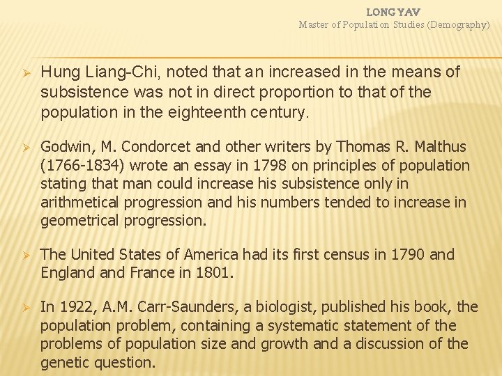 LONG YAV Master of Population Studies (Demography) Ø Hung Liang-Chi, noted that an increased