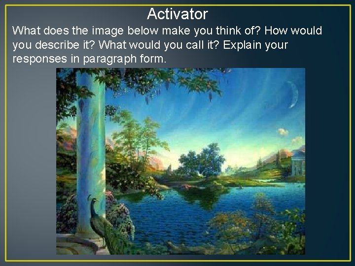 Activator What does the image below make you think of? How would you describe Activator What does the image below make you think of? How would you describe