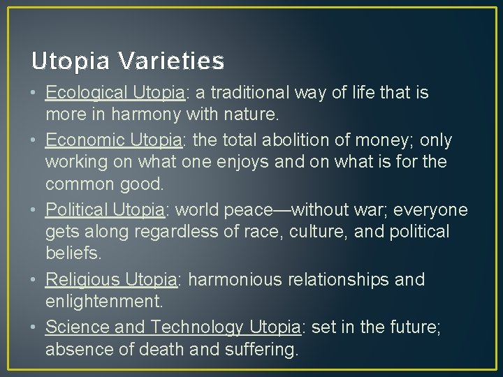 Utopia Varieties • Ecological Utopia: a traditional way of life that is more in Utopia Varieties • Ecological Utopia: a traditional way of life that is more in