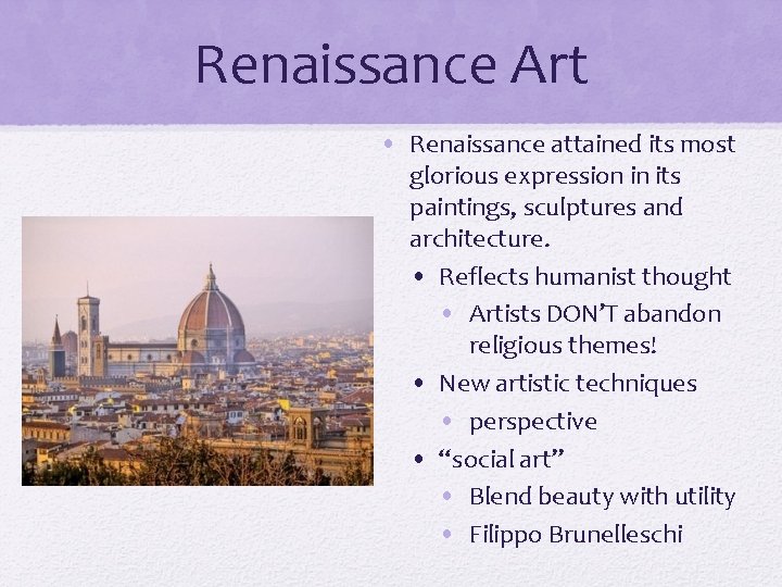 Renaissance Art • Renaissance attained its most glorious expression in its paintings, sculptures and Renaissance Art • Renaissance attained its most glorious expression in its paintings, sculptures and