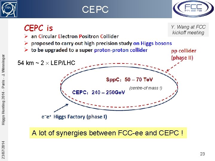 CEPC Higgs Hunting 2014 - Paris - J. Wenninger Y. Wang at FCC kickoff