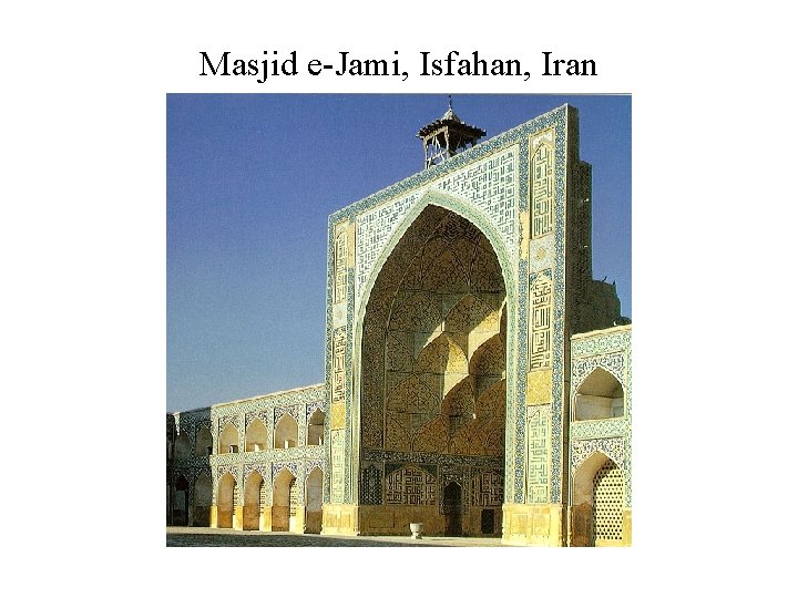 Masjid e-Jami, Isfahan, Iran 