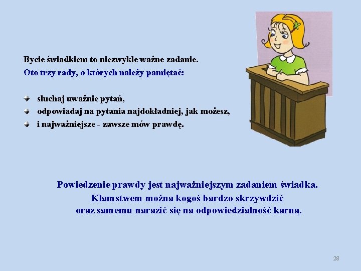 Bycie świadkiem to niezwykle ważne zadanie. Oto trzy rady, o których należy pamiętać: słuchaj