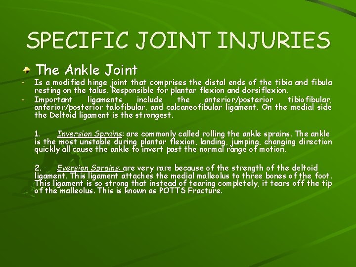 SPECIFIC JOINT INJURIES - The Ankle Joint Is a modified hinge joint that comprises
