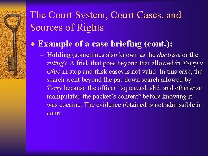 The Court System, Court Cases, and Sources of Rights ¨ Example of a case