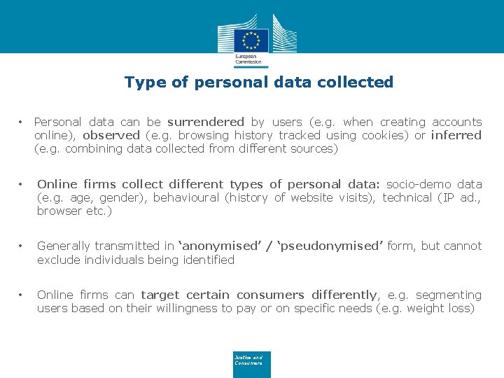 Type of personal data collected • Personal data can be surrendered by users (e.