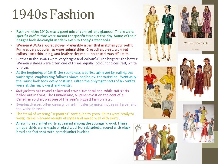 1940 s Fashion • Fashion in the 1940 s was a good mix of