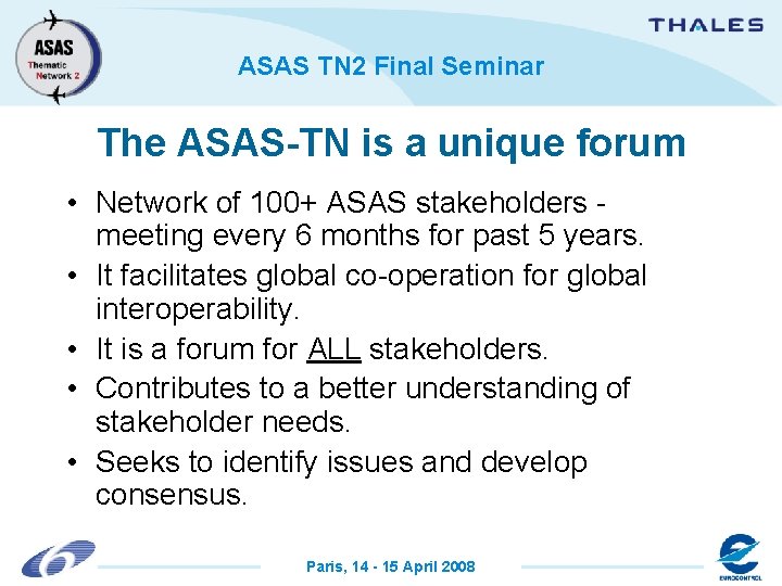 ASAS TN 2 Final Seminar The ASAS-TN is a unique forum • Network of