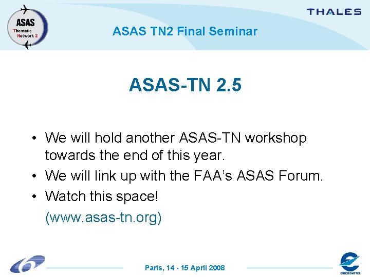 ASAS TN 2 Final Seminar ASAS-TN 2. 5 • We will hold another ASAS-TN