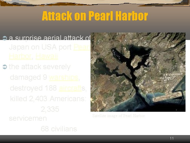 Attack on Pearl Harbor Üa surprise aerial attack of Japan on USA port Pearl