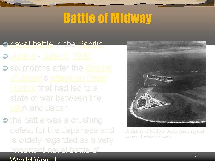 Battle of Midway Ü naval battle in the Pacific Ü June 4 - June