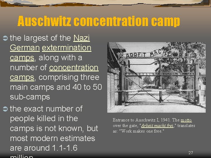 Auschwitz concentration camp Ü the largest of the Nazi German extermination camps, along with