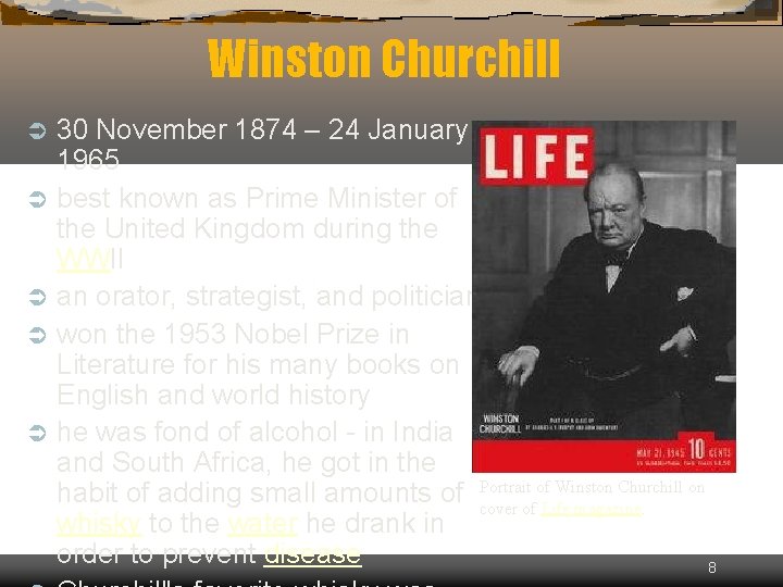 Winston Churchill Ü Ü Ü 30 November 1874 – 24 January 1965 best known