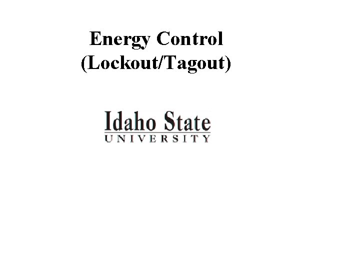 Energy Control (Lockout/Tagout) 