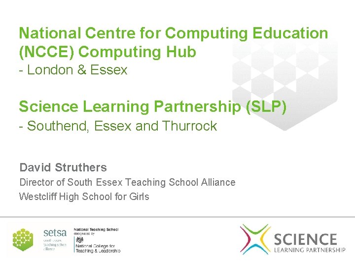 National Centre for Computing Education (NCCE) Computing Hub - London & Essex Science Learning