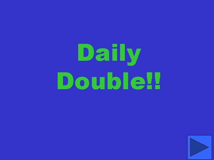 Daily Double!! 