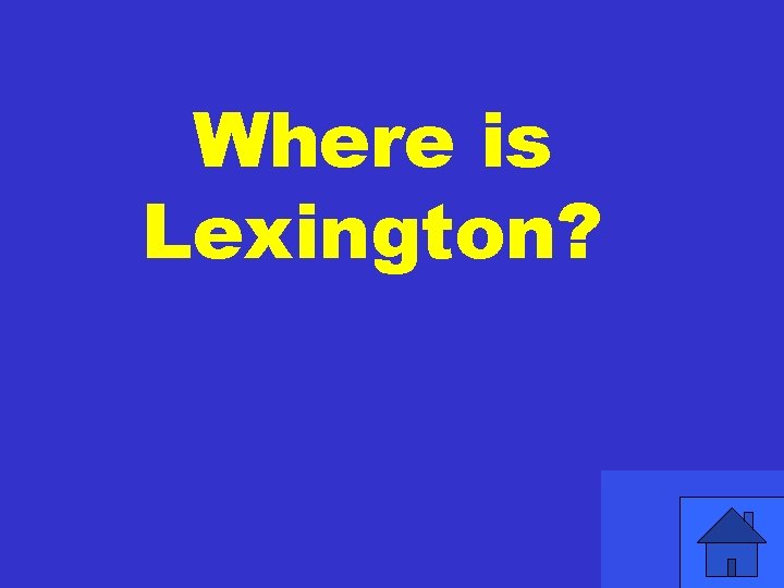 Where is Lexington? 