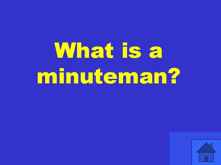 What is a minuteman? 