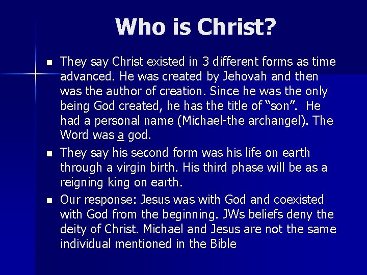 Who is Christ? n n n They say Christ existed in 3 different forms