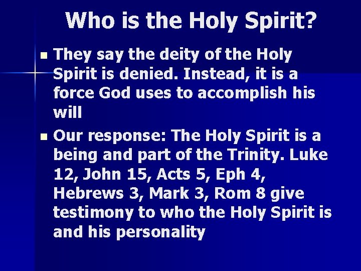 Who is the Holy Spirit? They say the deity of the Holy Spirit is