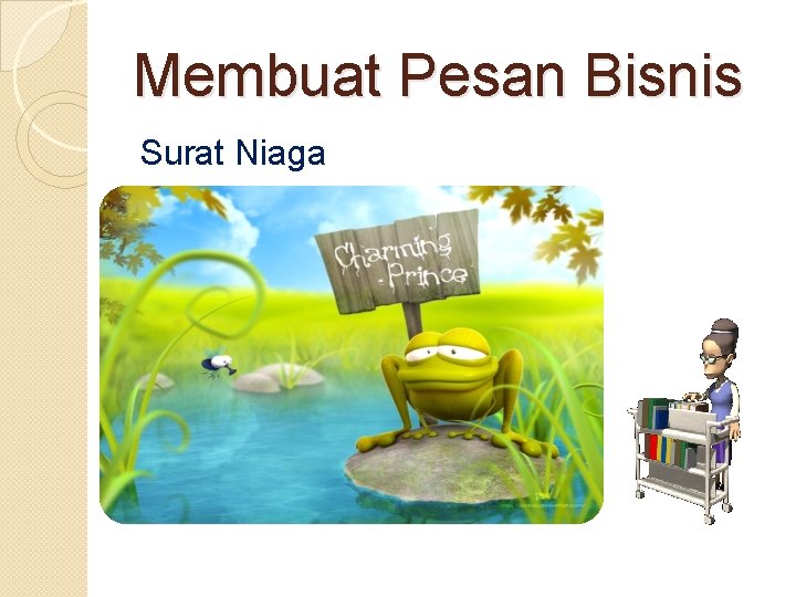 Membuat Pesan Bisnis Surat Niaga 