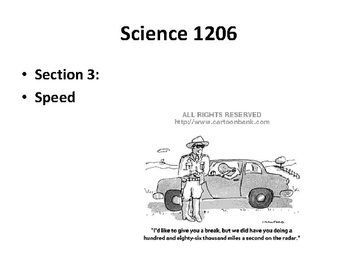 Science 1206 • Section 3: • Speed 