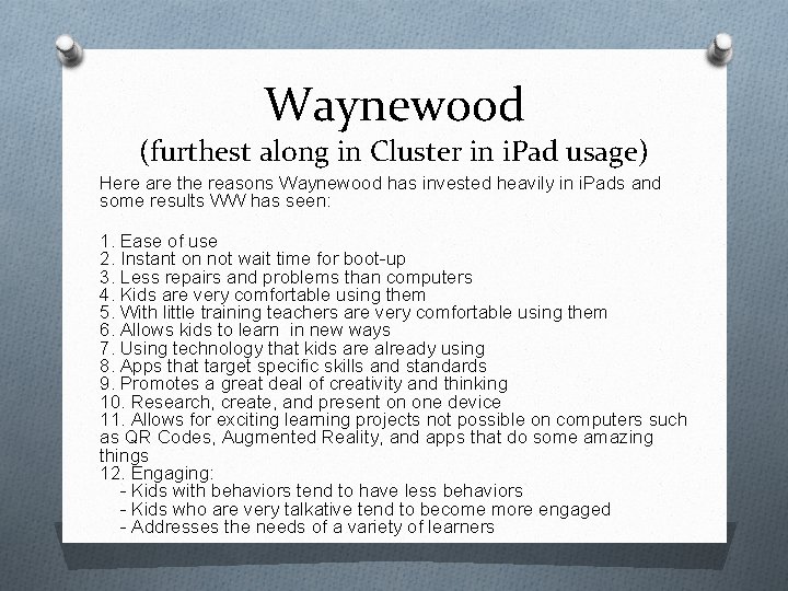 Waynewood (furthest along in Cluster in i. Pad usage) Here are the reasons Waynewood