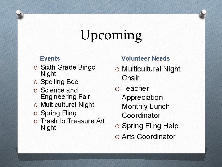 Upcoming Events O Sixth Grade Bingo O O O Night Spelling Bee Science and