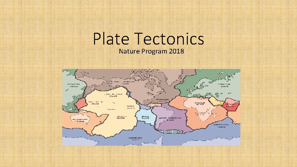 Plate Tectonics Nature Program 2018 