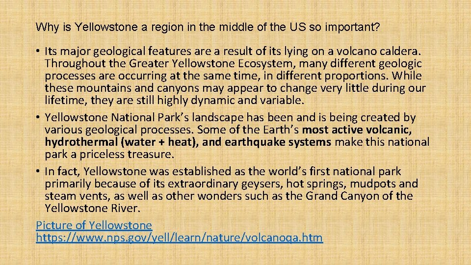 Why is Yellowstone a region in the middle of the US so important? •