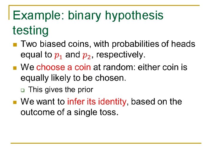 Example: binary hypothesis testing n 
