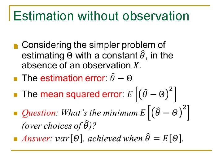 Estimation without observation n 