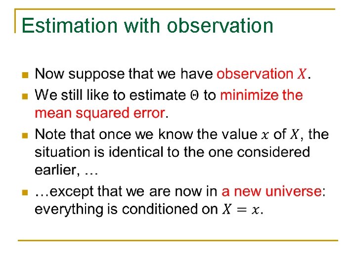 Estimation with observation n 
