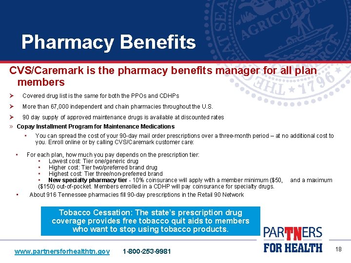 Pharmacy Benefits CVS/Caremark is the pharmacy benefits manager for all plan members Ø Covered