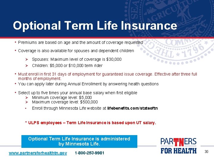 Optional Term Life Insurance • Premiums are based on age and the amount of