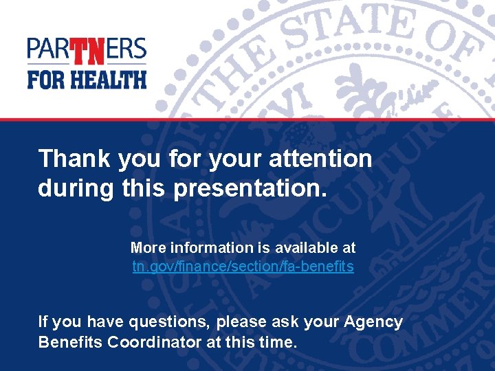Thank you for your attention during this presentation. More information is available at tn.