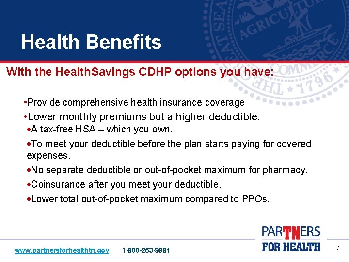 Health Benefits With the Health. Savings CDHP options you have: • Provide comprehensive health