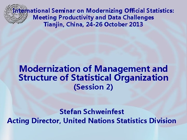 International Seminar on Modernizing Official Statistics: Meeting Productivity and Data Challenges Tianjin, China, 24