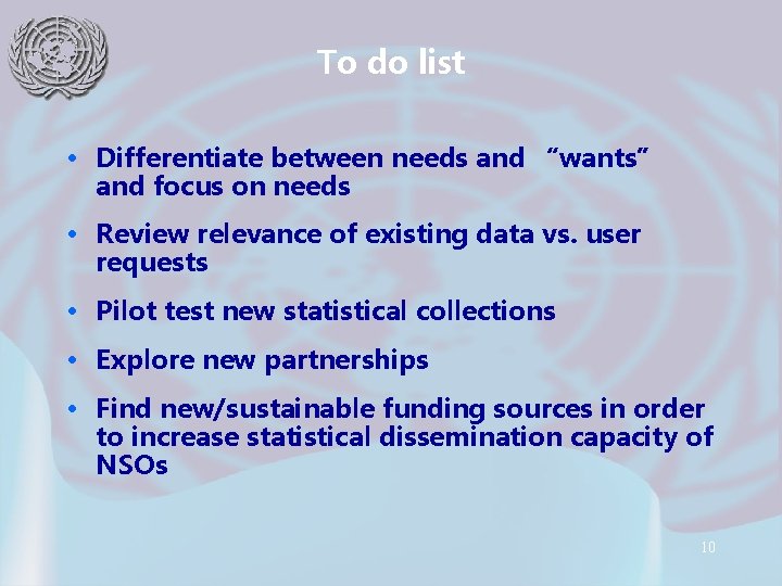 To do list • Differentiate between needs and “wants” and focus on needs •